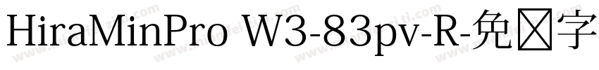 HiraMinPro W3-83pv-R字体转换